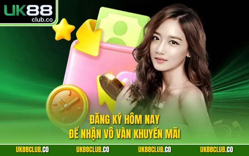 Đăng ký hôm nay để nhận vô vàn khuyến mãi