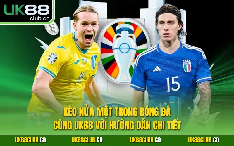 Kèo nửa một trong bóng đá