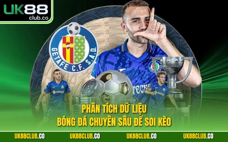 Phân tích dữ liệu bóng đá chuyên sâu để soi kèo