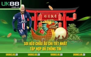 Soi kèo châu Âu chi tiết nhất