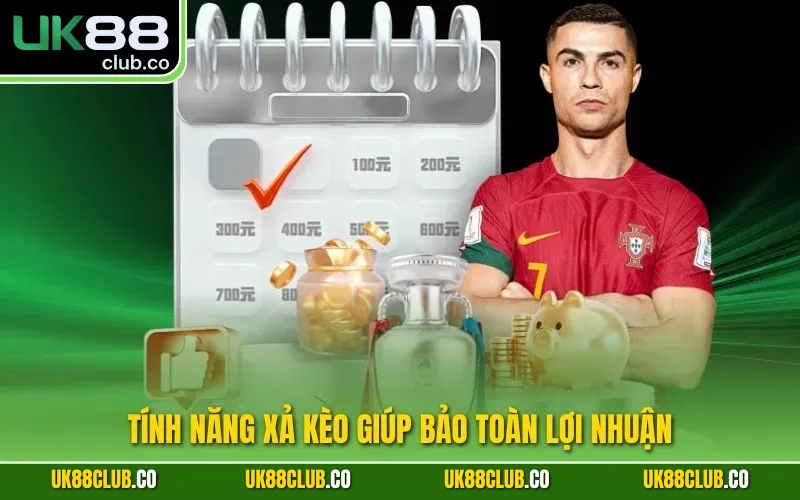 Tính năng xả kèo giúp bảo vệ vốn cược